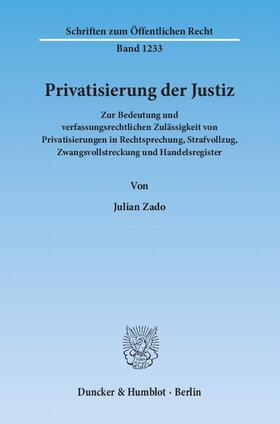 Zado |  Zado, J: Privatisierung der Justiz | Buch |  Sack Fachmedien