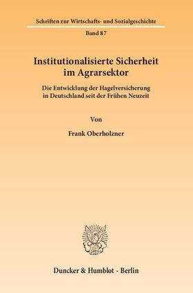 Oberholzner |  Institutionalisierte Sicherheit im Agrarsektor | Buch |  Sack Fachmedien