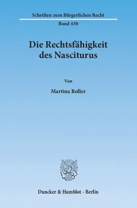 Roller |  Die Rechtsfähigkeit des Nasciturus | Buch |  Sack Fachmedien