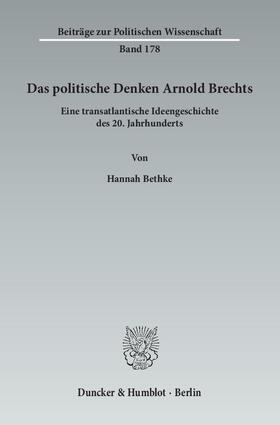 Bethke |  Das politische Denken Arnold Brechts | Buch |  Sack Fachmedien