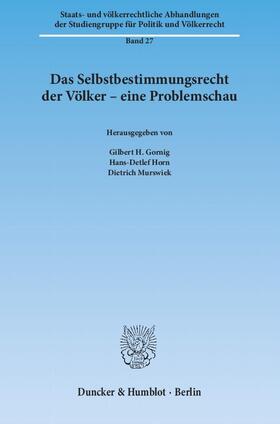 Gornig / Horn / Murswiek |  Selbstbestimmungsrecht der Völker - eine Problemschau | Buch |  Sack Fachmedien
