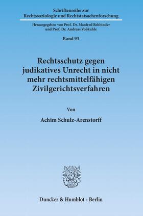 Schulz-Arenstorff |  Schulz-Arenstorff, A: Rechtsschutz gegen judikatives Unrecht | Buch |  Sack Fachmedien