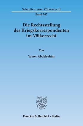 Abdelrehim |  Abdelrehim, Y: Rechtsstellung des Kriegskorrespondenten | Buch |  Sack Fachmedien