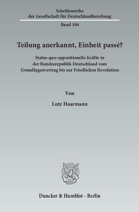 Haarmann |  Haarmann, L: Teilung anerkannt, Einheit passé? | Buch |  Sack Fachmedien