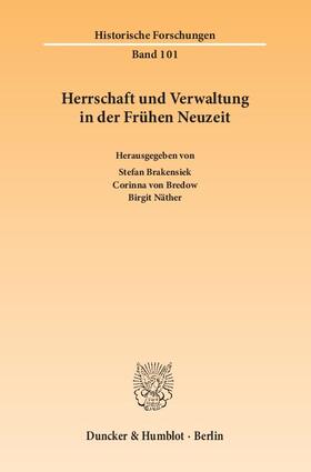 Brakensiek / Bredow / Näther |  Herrschaft und Verwaltung in der Frühen Neuzeit. | Buch |  Sack Fachmedien