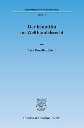 Ronellenfitsch |  Der Kinofilm im Welthandelsrecht | Buch |  Sack Fachmedien