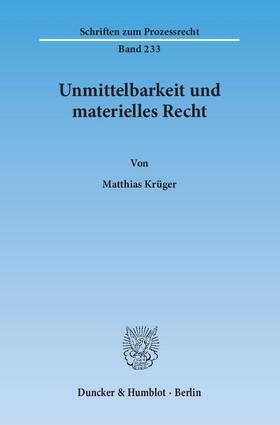 Krüger |  Krüger, M: Unmittelbarkeit und materielles Recht | Buch |  Sack Fachmedien