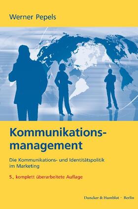 Pepels |  Kommunikationsmanagement | Buch |  Sack Fachmedien