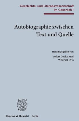 Depkat / Pyta |  Autobiographie zwischen Text und Quelle | Buch |  Sack Fachmedien