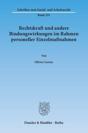 Czerny |  Rechtskraft und andere Bindungswirkungen im Rahmen personeller Einzelmaßnahmen | Buch |  Sack Fachmedien