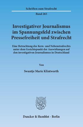 Klintworth |  Investigativer Journalismus im Spannungsfeld zwischen Pressefreiheit und Strafrecht | Buch |  Sack Fachmedien