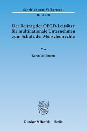 Weidmann |  Der Beitrag der OECD-Leitsätze für multinationale Unternehmen zum Schutz der Menschenrechte | Buch |  Sack Fachmedien