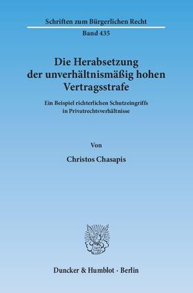 Chasapis |  Die Herabsetzung der unverhältnismäßig hohen Vertragsstrafe | Buch |  Sack Fachmedien