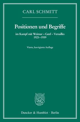 Schmitt |  Positionen und Begriffe, im Kampf mit Weimar - Genf - Versailles 1923-1939 | Buch |  Sack Fachmedien