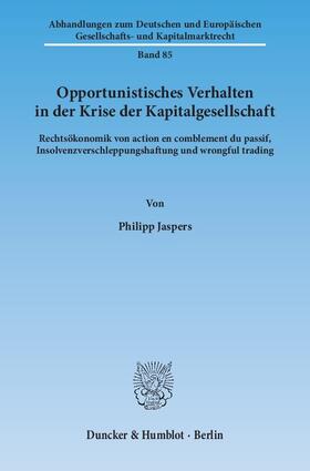 Jaspers |  Opportunistisches Verhalten in der Krise der Kapitalgesellschaft | Buch |  Sack Fachmedien