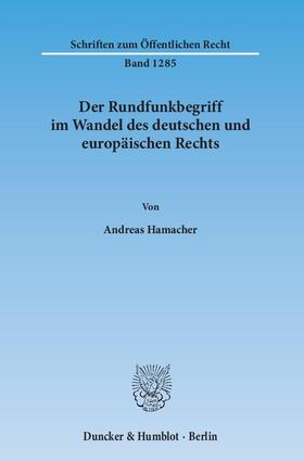 Hamacher |  Der Rundfunkbegriff im Wandel des deutschen und europäischen Rechts | Buch |  Sack Fachmedien