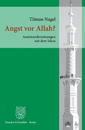 Nagel |  Nagel, T: Angst vor Allah? | Buch |  Sack Fachmedien