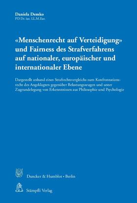 Demko | "Menschenrecht auf Verteidigung" und Fairness des Strafverfahrens auf nationaler, europäischer und internationaler Ebene. | Buch | 978-3-428-14392-4 | sack.de