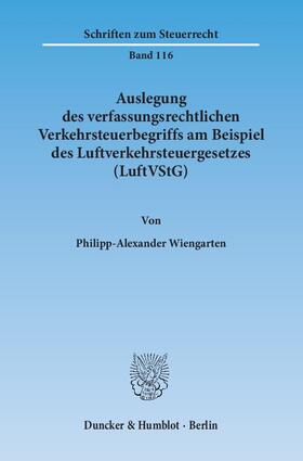 Wiengarten |  Wiengarten, P: Auslegung des verfassungsrechtlichen Verkehrs | Buch |  Sack Fachmedien