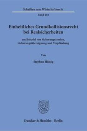 Hüttig |  Hüttig, S: Einheitliches Grundkollisionsrecht bei Realsich. | Buch |  Sack Fachmedien