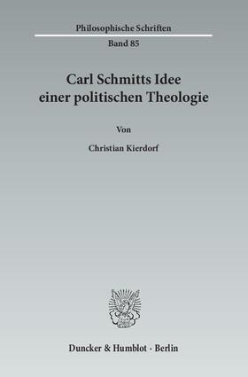 Kierdorf |  Carl Schmitts Idee einer politischen Theologie | Buch |  Sack Fachmedien