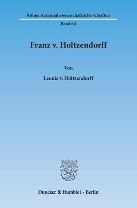 Holtzendorff |  Franz v. Holtzendorff | Buch |  Sack Fachmedien