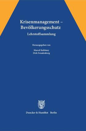 Kuhlmey / Freudenberg |  Krisenmanagement ¿ Bevölkerungsschutz. | Buch |  Sack Fachmedien