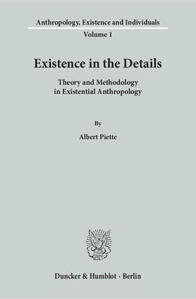 Piette |  Existence in the Details | Buch |  Sack Fachmedien