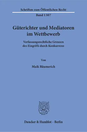 Bäumerich |  Güterichter und Mediatoren im Wettbewerb | Buch |  Sack Fachmedien