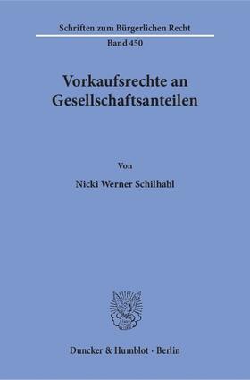 Schilhabl |  Vorkaufsrechte an Gesellschaftsanteilen | Buch |  Sack Fachmedien