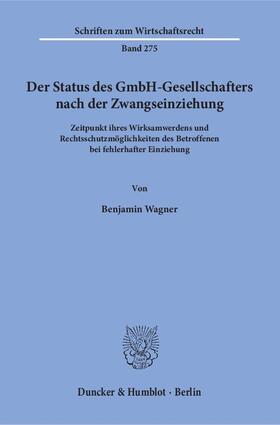 Wagner |  Wagner, B: Status des GmbH-Gesellschafters | Buch |  Sack Fachmedien