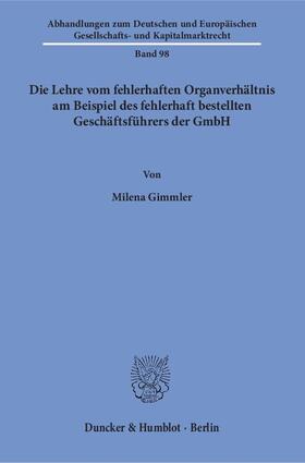 Gimmler |  Die Lehre vom fehlerhaften Organverhältnis am Beispiel des fehlerhaft bestellten Geschäftsführers der GmbH | Buch |  Sack Fachmedien