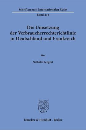 Lengert |  Die Umsetzung der Verbraucherrechterichtlinie in Deutschland und Frankreich | Buch |  Sack Fachmedien