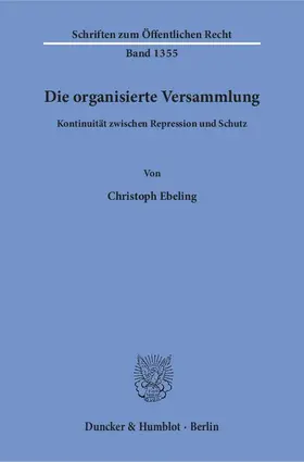 Ebeling |  Die organisierte Versammlung | Buch |  Sack Fachmedien