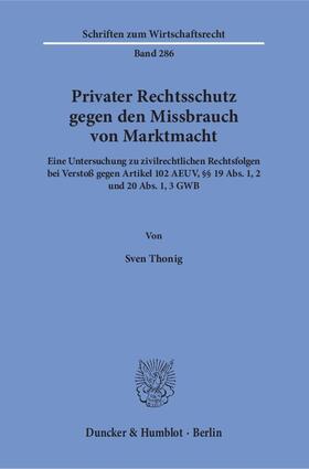 Thonig |  Privater Rechtsschutz gegen den Missbrauch von Marktmacht | Buch |  Sack Fachmedien