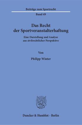 Winter |  Das Recht der Sportveranstalterhaftung | Buch |  Sack Fachmedien