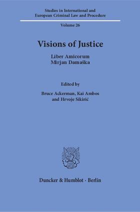 Ackerman / Ambos / Sikiric |  Visions of Justice | Buch |  Sack Fachmedien