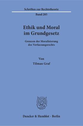 Graf |  Ethik und Moral im Grundgesetz. | Buch |  Sack Fachmedien