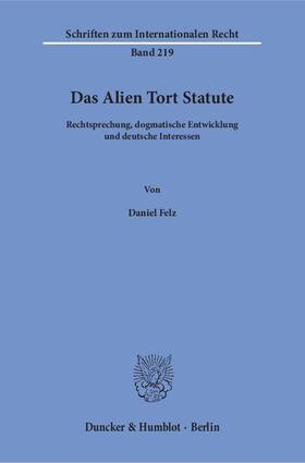 Felz |  Das Alien Tort Statute | Buch |  Sack Fachmedien