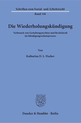 Fischer |  Fischer, K: Wiederholungskündigung. | Buch |  Sack Fachmedien