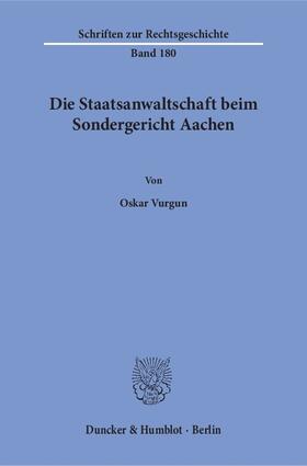 Vurgun | Die Staatsanwaltschaft beim Sondergericht Aachen. | Buch | 978-3-428-15182-0 | sack.de