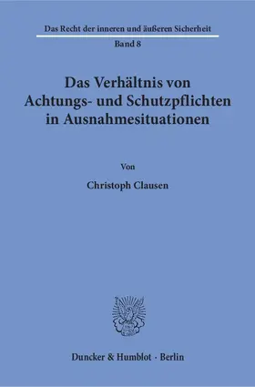 Clausen |  Das Verhältnis von Achtungs- und Schutzpflichten in Ausnahmesituationen | Buch |  Sack Fachmedien