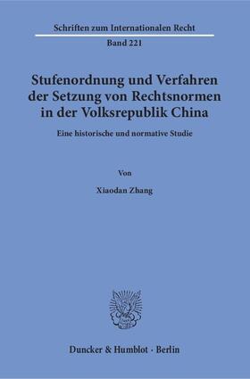 Zhang |  Stufenordnung und Verfahren der Setzung von Rechtsnormen in der Volksrepublik China | Buch |  Sack Fachmedien