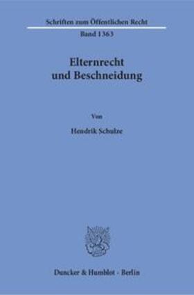 Schulze |  Schulze, H: Elternrecht und Beschneidung | Buch |  Sack Fachmedien