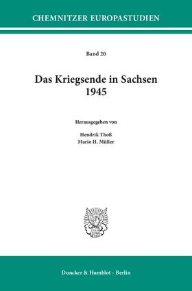 Thoß / Müller |  Das Kriegsende in Sachsen 1945 | Buch |  Sack Fachmedien
