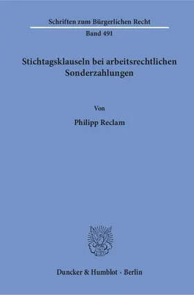 Reclam |  Stichtagsklauseln bei arbeitsrechtlichen Sonderzahlungen | Buch |  Sack Fachmedien