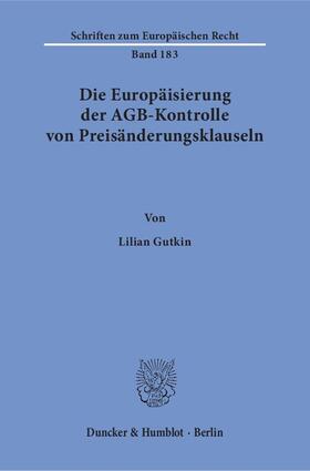 Gutkin |  Die Europäisierung der AGB-Kontrolle von Preisänderungsklauseln | Buch |  Sack Fachmedien