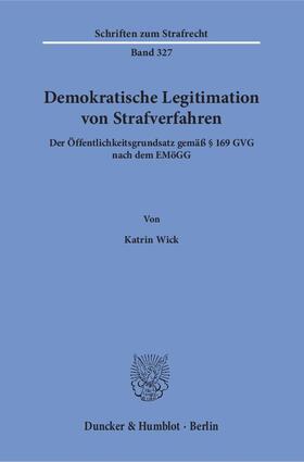 Wick |  Demokratische Legitimation von Strafverfahren | Buch |  Sack Fachmedien