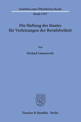 Limanowski | Die Haftung des Staates für Verletzungen der Berufsfreiheit | Buch | 978-3-428-15480-7 | sack.de