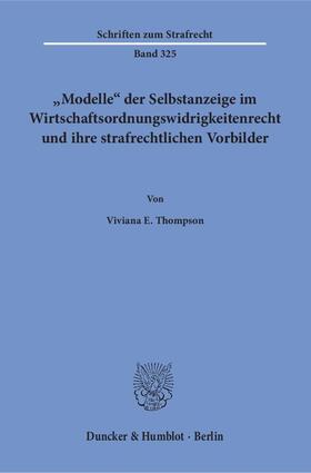 Thompson |  "Modelle" der Selbstanzeige im Wirtschaftsordnungswidrigkeitenrecht und ihre strafrechtlichen Vorbilder. | Buch |  Sack Fachmedien